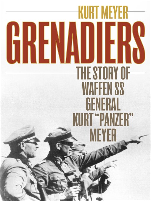 Title details for Grenadiers by Kurt Meyer - Wait list